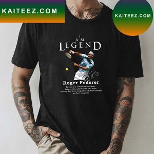 Roger Federer I Am Legend T-Shirt
