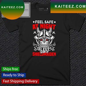 Safe At Night Sleep With A Shield Maiden Viking T-Shirt