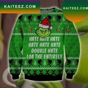 Santa Grinch Hate Loa The Entiredly Grinch Christmas Ugly Sweater