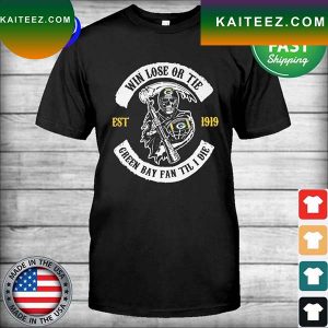 Skeleton Death win lose or the Green Bay fan til I die T-shirt