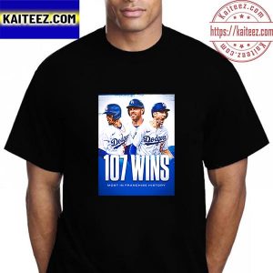 The 2022 Los Angeles Dodgers 107 Wins Most In Franchise History Vintage T-Shirt