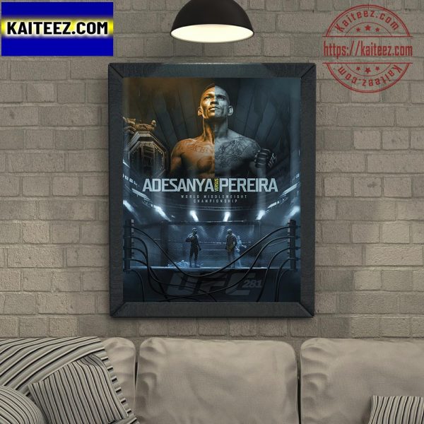UFC 281 Adesanya Vs Pereira In World Middleweight Championship Art Decor Poster Canvas