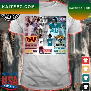 Washington commanders vs Jacksonville Jaguars 2022 NFL Kickoff T-shirt