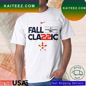 2022 World Series Bound Houston Astros Fall Cla_22ic T-Shirt
