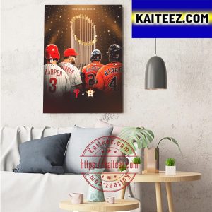 2022 World Series Is Officially Set Philadelphia Phillies Vs Houston Astros Art Decor Poster Canvas