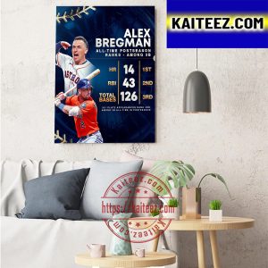 Alex Bregman Of Houston Astros All Time Postseason Ranks Among 3B Art Decor Poster Canvas