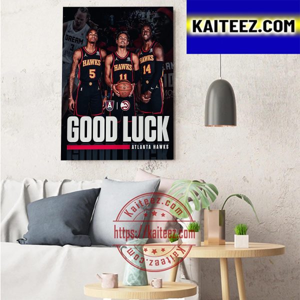 Atlanta Dream x Atlanta Hawks Good Luck This Season Art Decor Poster Canvas
