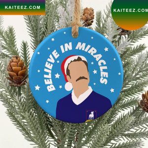 Believe In Miracles Ted Lasso TV Show Christmas Ornament