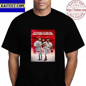 Brother Forever Yadier Molina On Albert Pujols St Louis Cardinals In MLB Vintage T-Shirt