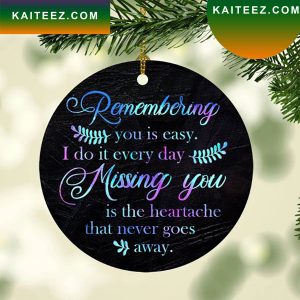 Butterfly Remembering You Is Easy I Do It Every Day Christmas Ornament