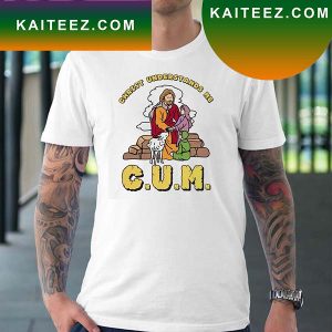 CUM Christ Understands Me Style T-Shirt