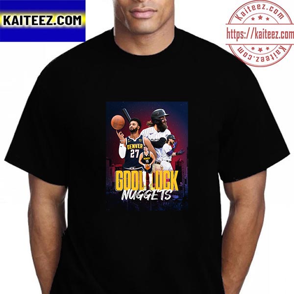 Colorado Rockies x Denver Nuggets Good Luck This Season Of NBA Vintage T-Shirt Colorado Rockies x Denver Nuggets Good Luck This Season Of NBA Vintage T-Shirt