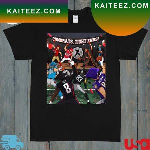 Congrats Tight Ends National Day Nfl Football 2022 Fan Gifts T-Shirt