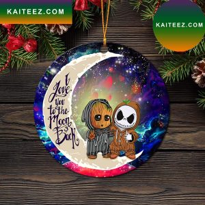 Cute Baby Groot And Jack Nightmare Before Christmas Love You To The Moon Galaxy Mica Circle Ornament Perfect Gift For Holiday