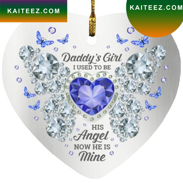 Daddy’s Girl I Used To Be Angel Now He Is Mine Christmas 2022 Ceramic Ornament
