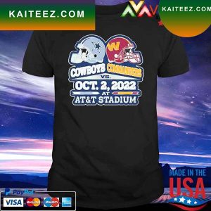 Dallas Cowboys vs Washington Commanders Oct 2,2022 At&T Stadium T-shirt