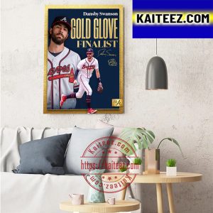 Dansby Swanson Being Named 2022 Gold Glove Award Finalist Art Decor Poster Canvas