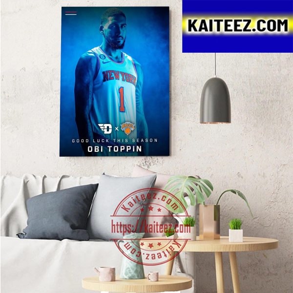 Dayton Basketball x Obi Toppin Of New York Knicks Good Luck This Season Art Decor Poster Canvas