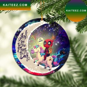 Deadpool Unicorn Love You To The Moon Galaxy Mica Circle Ornament Perfect Gift For Holiday