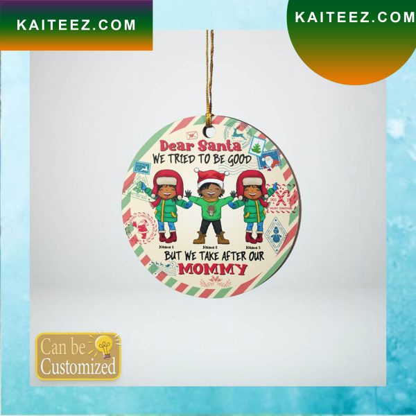 Dear Santa We Tried To Be Good Blacks Kid Christmas Ornament