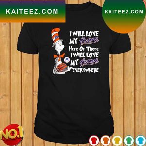 Dr Seuss Houston Astros I will love my astros everywhere 2022 T-shirt