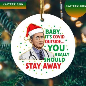 Dr Fauci Christmas Baby Its Covid Outside 2022 Christmas Ornament