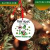 Grinch Free Hugs Just Kidding Christmas Grinch Decorations Outdoor Ornament