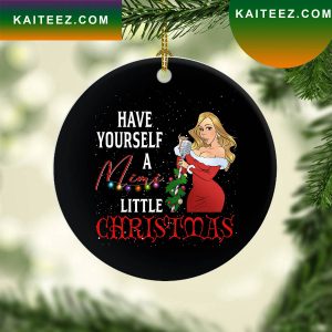 Have Yourself A Mimi Little Christmas Ornament