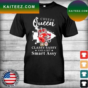 Helmet Kansas City Chiefs Queen classy sassy and a bit smart Assy T-shirt