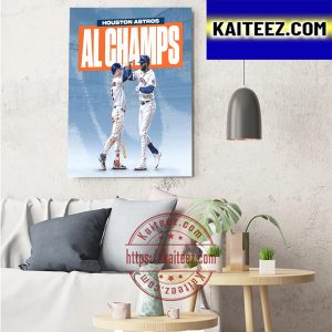 Houston Astros Are 2022 AL Champs And Going To The World Series Art Decor Poster Canvas