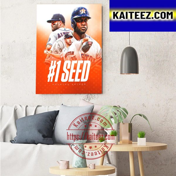 Houston Astros Clinched No 1 Seed In The American League Art Decor Poster Canvas