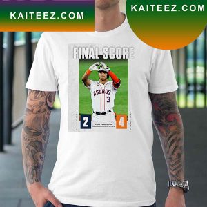 Houston Astros Get The Win In H Town Final Score Style T-Shirt