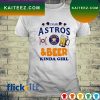 Houston Astros I’m a dog and astros kinda girl T-shirt