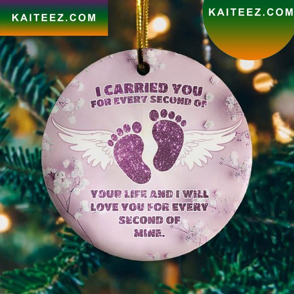 I Carried You Every Second Of Your Life Ative Christmas 2022 Ornament