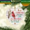 I Loved You The Rest Of Mine Christmas Ceramic Ornament