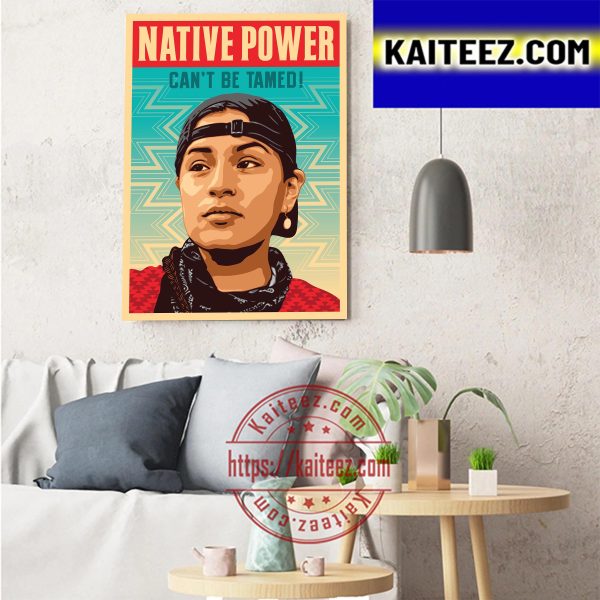 Indigenous Peoples Day Native Power Cant Be Tamed Art Decor Poster Canvas