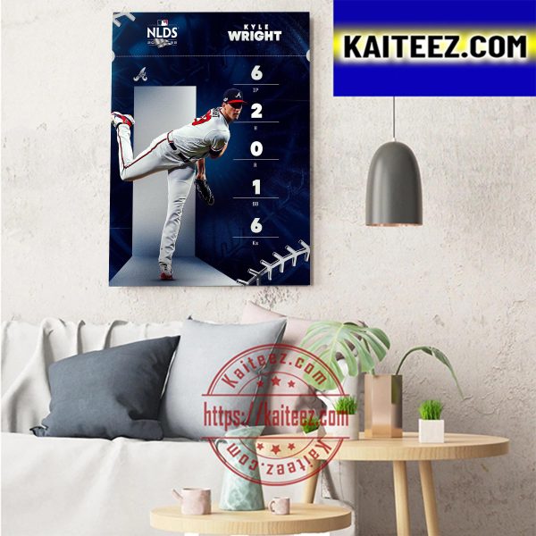 Kyle Wright On NLDS 2022 MLB Postseason Art Decor Poster Canvas