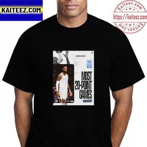 LeBron James Of Los Angeles Lakers Most 20 Point Games In NBA History Vintage T-Shirt