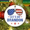 Lets Go Brandon United State Flag Ornament Of The Year Christmas Ornament