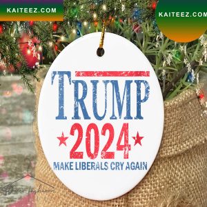 Make Liberals Cry Again Trump 2024 Christmas Ornament