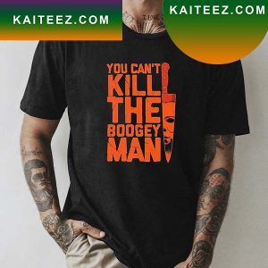 Micheal Myers You Cant Kill The Boogey Man Halloween Ends 2022 Movie Fan Gifts T-Shirt