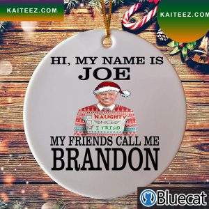 My Friends Call Me Brandon 2022 Christmas Ornament