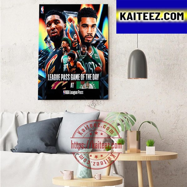 NBA League Pass Game Of The Day Cleveland Cavaliers Vs Boston Celtics Art Decor Poster Canvas