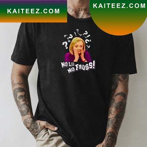 No Lizz No Fruss Liz Truss Prime Minister Fan Gifts T-Shirt