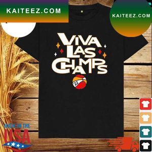 Official viva las champs las vegas 2022 champions T-shirt