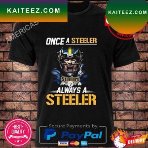 Once a steeler always a steeler 2022 T-shirt