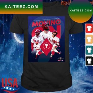 Philadelphia Phillies 2022 MLB Postseason Moving On T-shirt