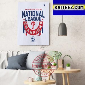 Philadelphia Phillies Are National League Champions 2022 And Advance To The World Series Art Decor Poster Canvas