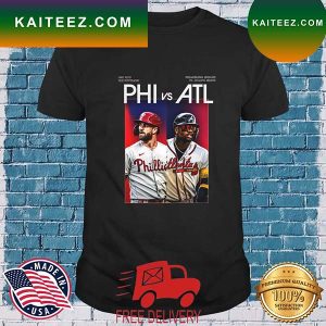 Philadelphia Phillies Vs Atlanta Braves 2022 NLDS MLB Postseason T-shirt