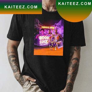 Phoenix Suns We Are The Valley Good Luck This Season 2022 NBA Fan Gifts T-Shirt